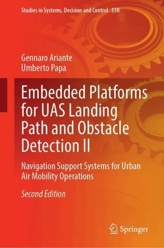 Embedded Platforms for UAS Landing Path and Obstacle Detection II: Navigation Support Systems for Urban Air Mobility Operations. Second Edition 2024