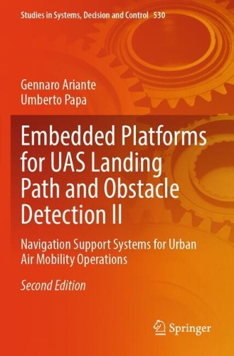 Embedded Platforms for UAS Landing Path and Obstacle Detection II: Navigation Support Systems for Urban Air Mobility Operations. Second Edition 2024
