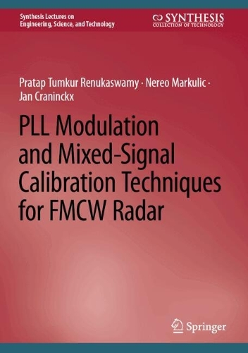 PLL Modulation and Mixed-Signal Calibration Techniques for FMCW Radar. 2024 ed.