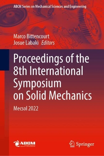 Proceedings of the 8th International Symposium on Solid Mechanics: Mecsol 2022. 2024 ed.