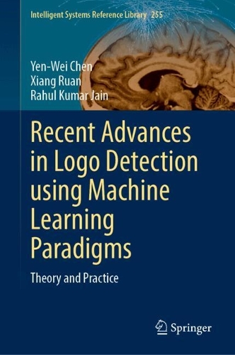 Recent Advances in Logo Detection Using Machine Learning Paradigms: Theory and Practice. 2024 ed.