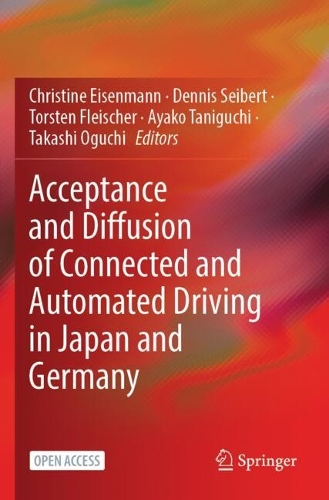 Acceptance and Diffusion of Connected and Automated Driving in Japan and Germany.
