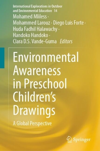 Environmental Awareness in Preschool Children's Drawings: A Global Perspective. 2024 ed.