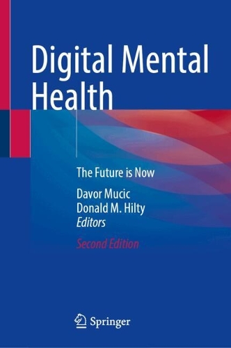 Digital Mental Health: The Future is Now. Second Edition 2024