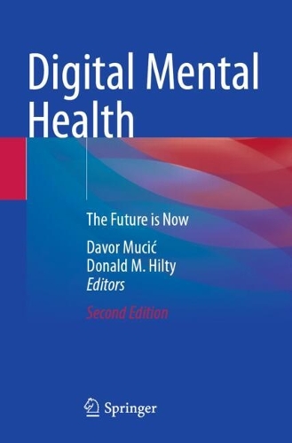 Digital Mental Health: The Future is Now. Second Edition 2024