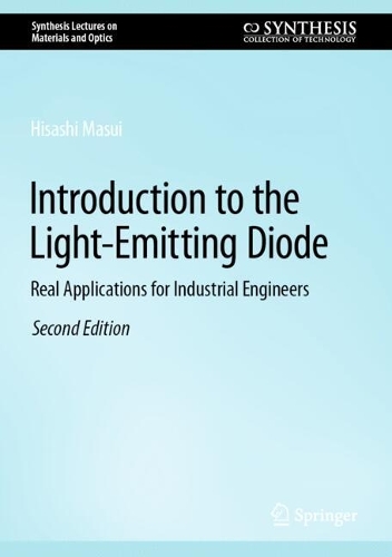 Introduction to the Light-Emitting Diode: Real Applications for Industrial Engineers. Second Edition 2024