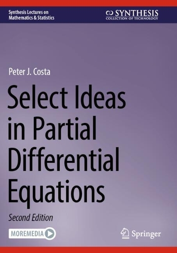 Select Ideas in Partial Differential Equations.