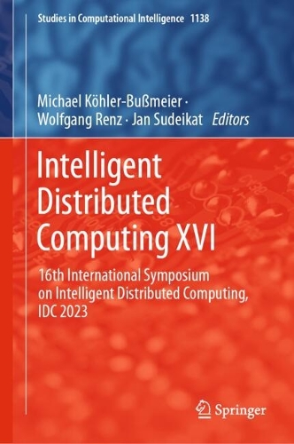 Intelligent Distributed Computing XVI: 16th International Symposium on Intelligent Distributed Computing, IDC 2023. 2024 ed.