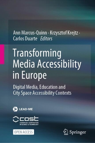 Transforming Media Accessibility in Europe: Digital Media, Education and City Space Accessibility Contexts. 2024 ed.