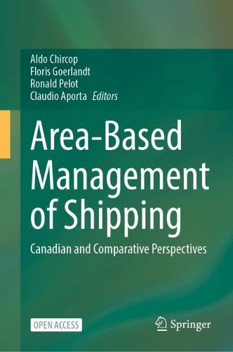 Area-Based Management of Shipping: Canadian and Comparative Perspectives. 2024 ed.