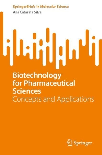 Biotechnology for Pharmaceutical Sciences: Concepts and Applications. 2024 ed.
