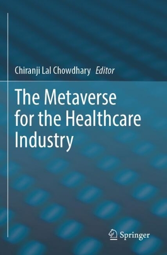The Metaverse for the Healthcare Industry.