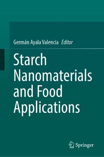 Starch Nanomaterials and Food Applications. 2024 ed.