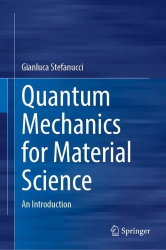 Quantum Mechanics for Material Science: An Introduction. 2024 ed.