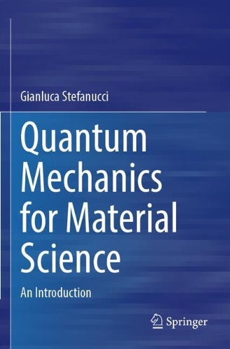 Quantum Mechanics for Material Science: An Introduction.
