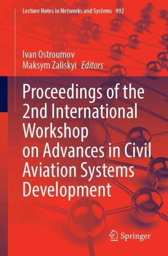 Proceedings of the 2nd International Workshop on Advances in Civil Aviation Systems Development. 2024 ed.