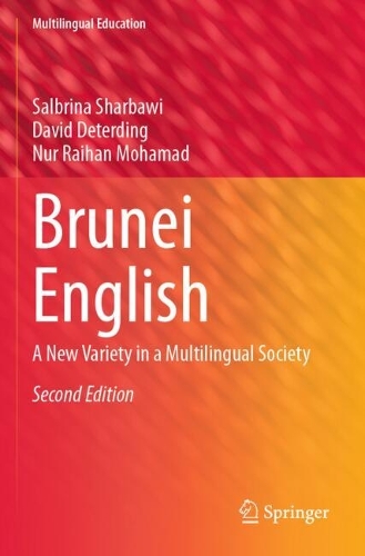 Brunei English: A New Variety in a Multilingual Society. Second Edition 2024