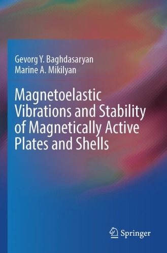 Magnetoelastic Vibrations and Stability of Magnetically Active Plates and Shells.