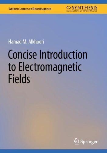 Concise Introduction to Electromagnetic Fields. 2025 ed.
