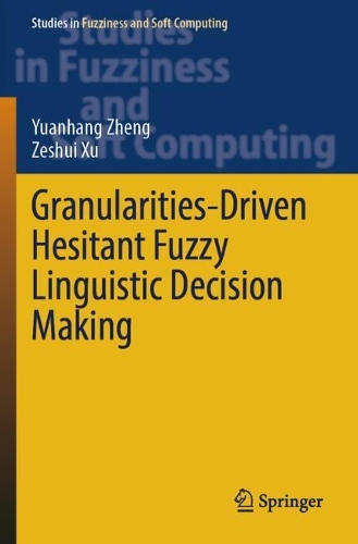 Granularities-Driven Hesitant Fuzzy Linguistic Decision Making.