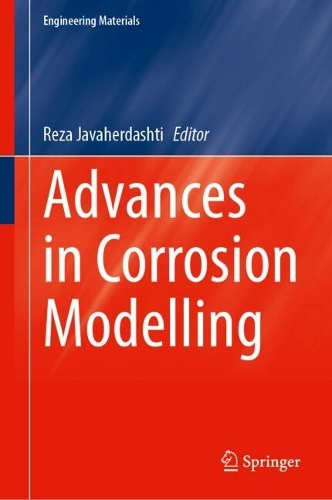Advances in Corrosion Modelling. 2024 ed.
