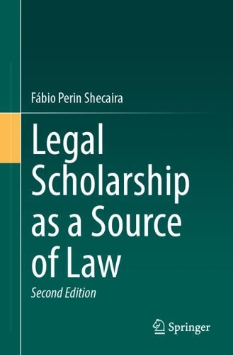 Legal Scholarship as a Source of Law. Second Edition 2024