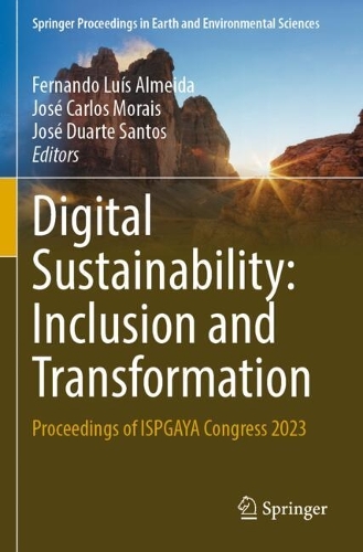 Digital Sustainability: Inclusion and Transformation: Proceedings of ISPGAYA Congress 2023.