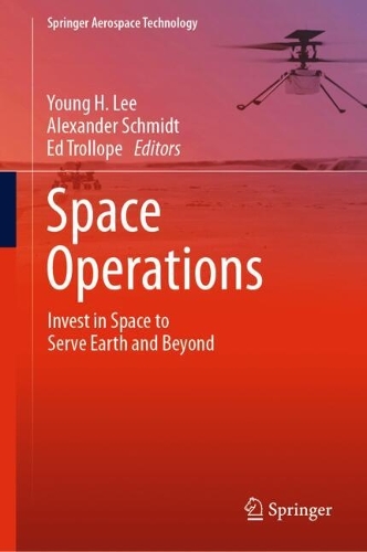 Space Operations: Invest in Space to Serve Earth and Beyond. 2024 ed.