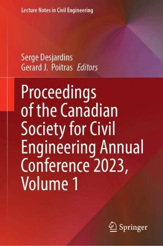 Proceedings of the Canadian Society for Civil Engineering Annual Conference 2023, Volume 1: General Track. 2024 ed.