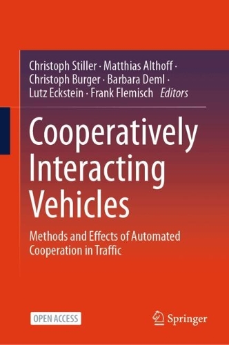 Cooperatively Interacting Vehicles: Methods and Effects of Automated Cooperation in Traffic. 2024 ed.