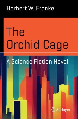 The Orchid Cage: A Science Fiction Novel.