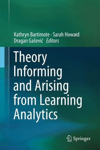 Theory Informing and Arising from Learning Analytics.