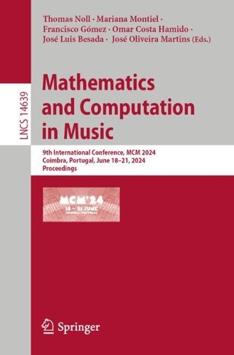 Mathematics and Computation in Music: 9th International Conference, MCM 2024, Coimbra, Portugal, June 18-21, 2024, Proceedings. 2024 ed.