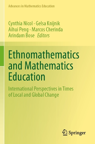 Ethnomathematics and Mathematics Education: International Perspectives in Times of Local and Global Change.