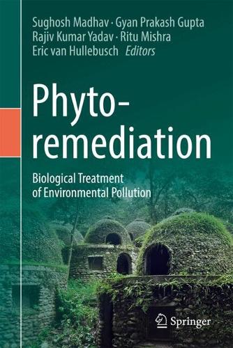 Phytoremediation: Biological Treatment of Environmental Pollution. 2024 ed.