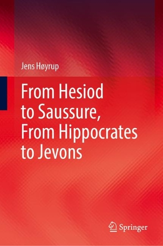 From Hesiod to Saussure, From Hippocrates to Jevons.