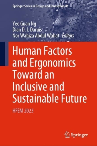 Human Factors and Ergonomics Toward an Inclusive and Sustainable Future: HFEM 2023. 2024 ed.
