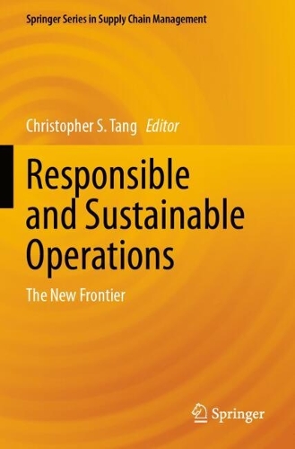 Responsible and Sustainable Operations: The New Frontier.