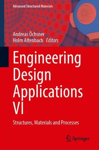 Engineering Design Applications VI: Structures, Materials and Processes. 2024 ed.