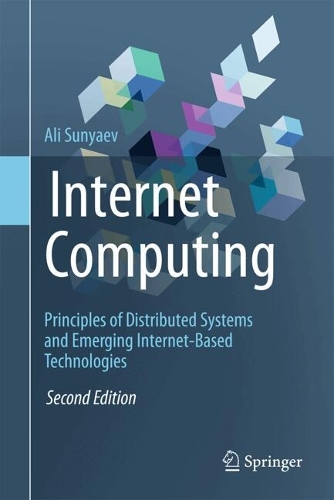 Internet Computing: Principles of Distributed Systems and Emerging Internet-Based Technologies. Second Edition 2024