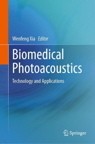 Biomedical Photoacoustics: Technology and Applications. 2024 ed.