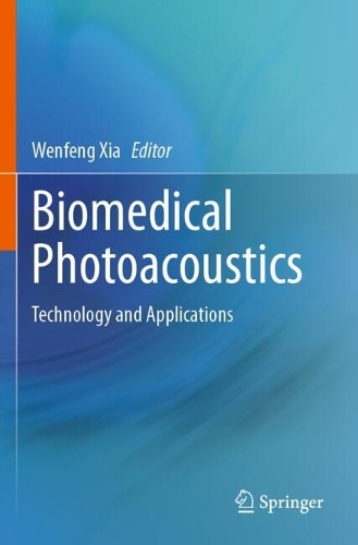 Biomedical Photoacoustics: Technology and Applications.