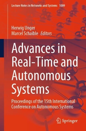 Advances in Real-Time and Autonomous Systems: Proceedings of the 15th International Conference on Autonomous Systems. 2024 ed.
