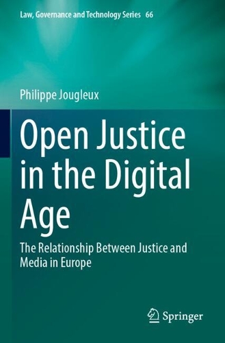 Open Justice in the Digital Age: The Relationship Between Justice and Media in Europe.
