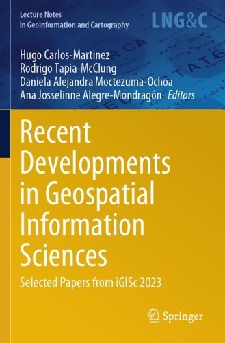 Recent Developments in Geospatial Information Sciences: Selected Papers from iGISc 2023.
