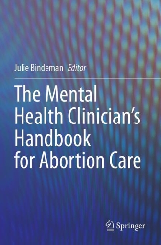 The Mental Health Clinician's Handbook for Abortion Care.