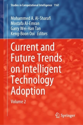 Current and Future Trends on Intelligent Technology Adoption: Volume 2. 2024 ed.