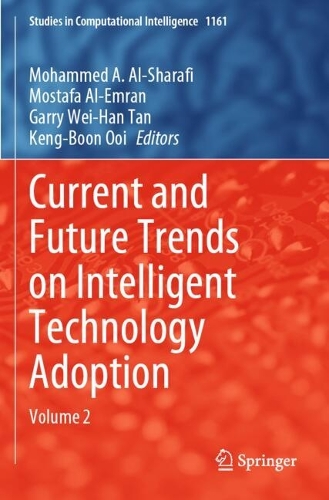 Current and Future Trends on Intelligent Technology Adoption: Volume 2.