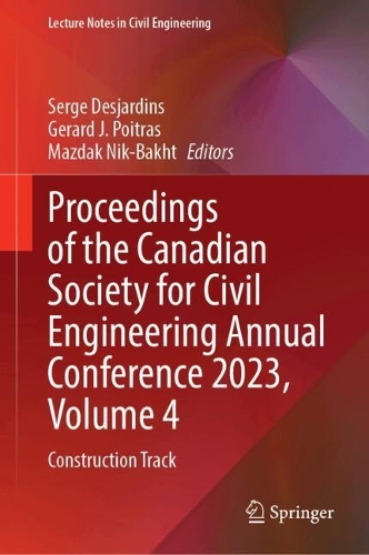 Proceedings of the Canadian Society for Civil Engineering Annual Conference 2023, Volume 4: Construction Track. 2025 ed.