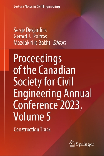 Proceedings of the Canadian Society for Civil Engineering Annual Conference 2023, Volume 5: Construction Track. 2025 ed.